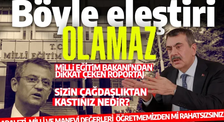 Bakan Tekin muhalefete sordu: Sizin çağdaşlıktan kastınız nedir? Milli Eğitim Bakanından dikkat çeken röportaj!