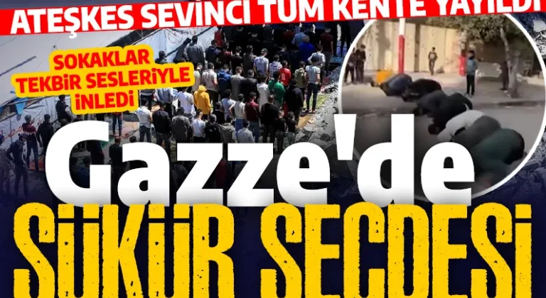 Gazze'de şükür secdesi! Sokaklar tekbir sesleri ile inledi: Ateşkes sevinci tüm kente yayıldı