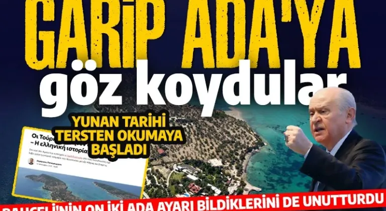 Yunanistan İzmir'deki Garip Ada'ya da göz koydu! 'Buralar eskiden hep bizimdi'